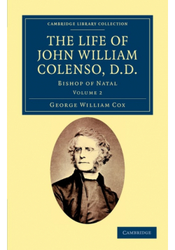 The Life of John William Colenso, D.D. - Volume 2