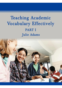 Teaching Academic Vocabulary Effectively