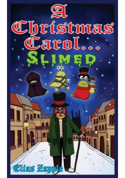 A Christmas Carol... Slimed