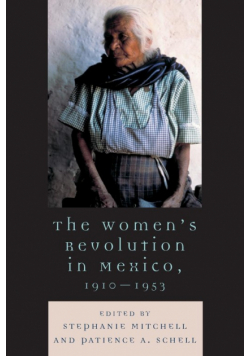 The Women's Revolution in Mexico, 1910-1953