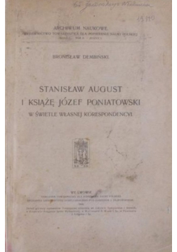 Stanisław August i książę Józef Poniatowski w świetle własnej korespondencji 1904 r