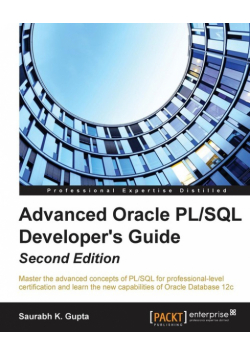 Advanced Oracle PL/SQL Developer's Guide - Second Edition
