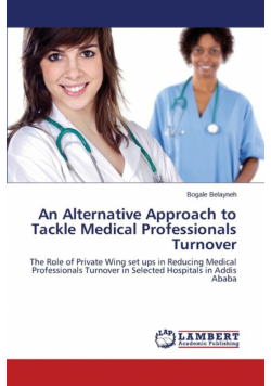 An Alternative Approach to Tackle Medical Professionals Turnover