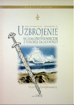 Uzbrojenie wczesnośredniowieczne z Pomorza Zachodniego