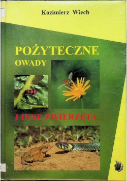 Pożyteczne owady i inne zwierzęta