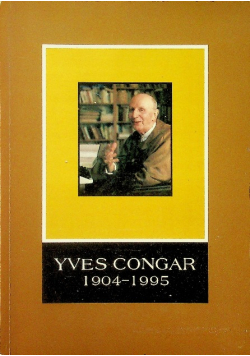 Yves Congar 1904 - 1995