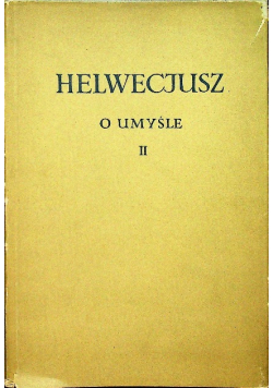 Helwecjusz o umyśle II