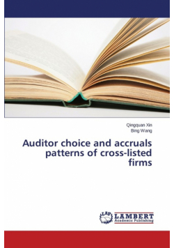 Auditor Choice and Accruals Patterns of Cross-Listed Firms