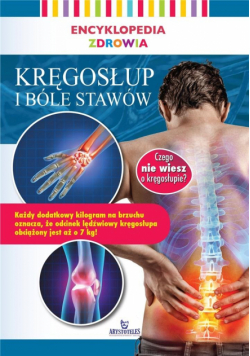 Encyklopedia zdrowia. Kręgosłup i bóle stawów