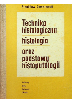 Technika histologiczna histologia oraz podstawy histopatologii