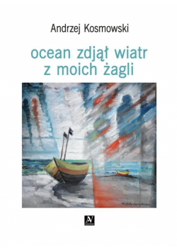 Ocean zdjął wiatr z moich żagli