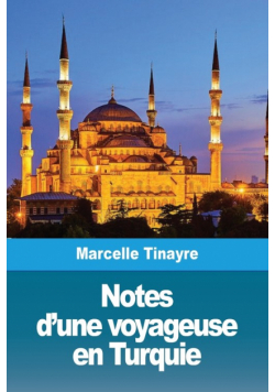 Notes d'une voyageuse en Turquie