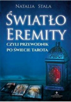 Światło Eremity,czyli przewodnik po świecie Tarota