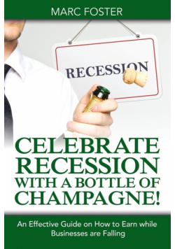 Celebrate Recession with a Bottle of Champagne!
