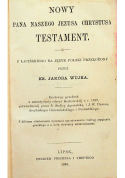 Nowy Pana Naszego Jezusa Chrystusa Testament 1898 r.