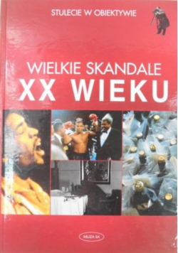 Wielkie skandale XX wieku