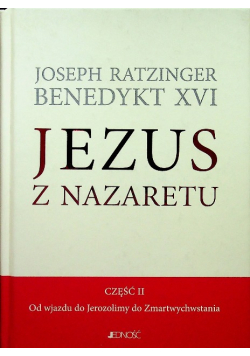 Jezus z Nazaretu Część 2 Od wjazdu do Jerozolimy do Zmartwychwstania