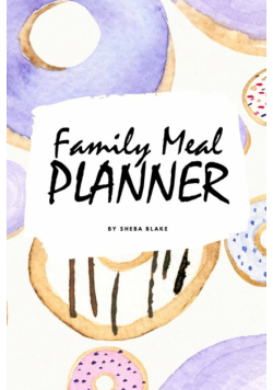 Family Meal Planner (6x9 Softcover Log Book / Tracker / Planner)