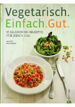 Vegetarisch Einfach Gut