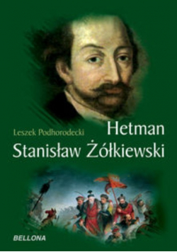 Hetman Stanisław Żółkiewski