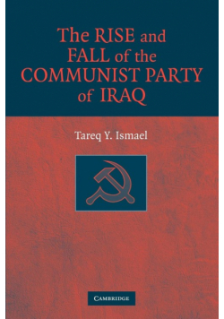 The Rise and Fall of the Communist Party of Iraq