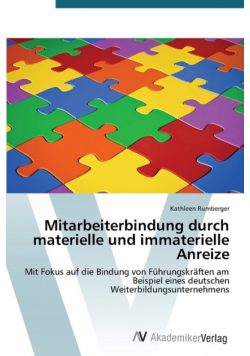 Mitarbeiterbindung durch materielle und immaterielle Anreize