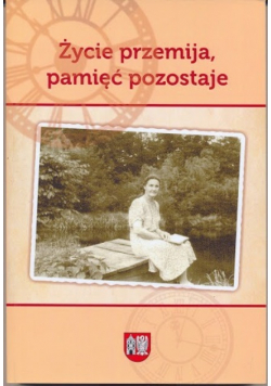 Życie przemija pamięć pozostaje