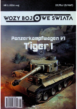 Wozy bojowe świata nr 1 / 2016 Panzerkampfwagen tiger I