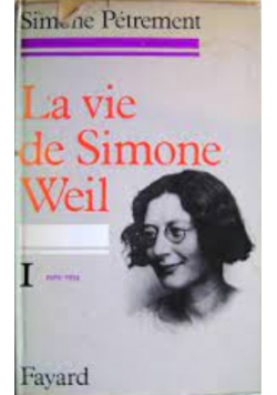 La vie de Simone Weil - Tome I - 1909-1934
