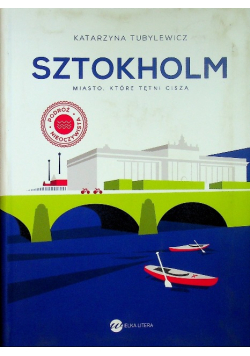 Sztokholm Miasto które tętni ciszą
