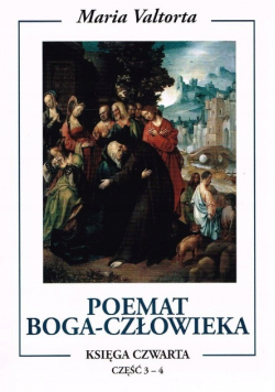 Poemat Boga - Człowieka Księga Czwarta Część 3 - 4