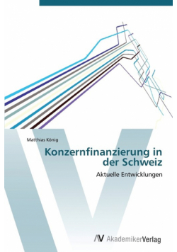 Konzernfinanzierung in der Schweiz