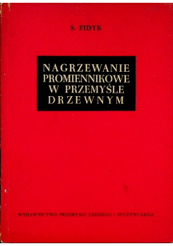 Nagrzewanie promiennikowe w przemyśle drzewnym