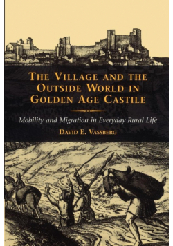The Village and the Outside World in Golden Age Castile