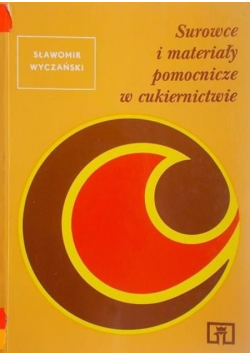 Surowce i materiały pomocnicze w cukiernictwie