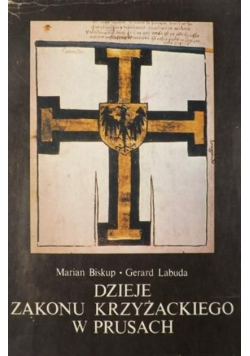 Dzieje zakonu krzyżackiego w Prusach