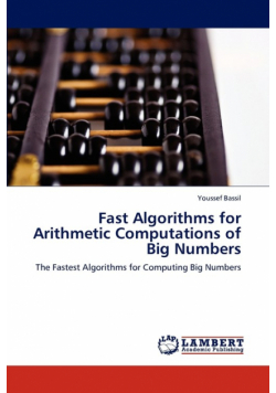 Fast Algorithms for Arithmetic Computations of Big Numbers