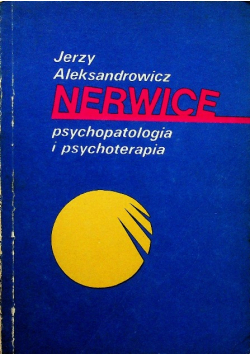 Nerwice Psychopatologia i psychoterapia