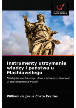 Instrumenty utrzymania władzy i państwa u Machiavellego