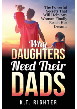 Why Daughters Need Their Dads