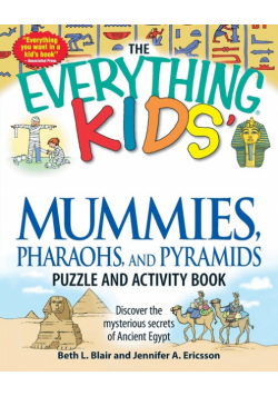 The Everything Kids' Mummies, Pharaohs, and Pyramids Puzzle and Activity Book