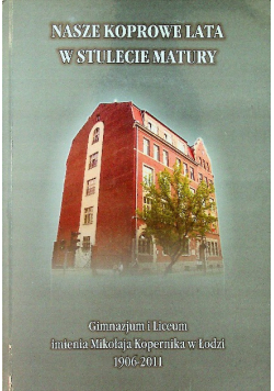 Nasze koprowe lata w stulecie matury