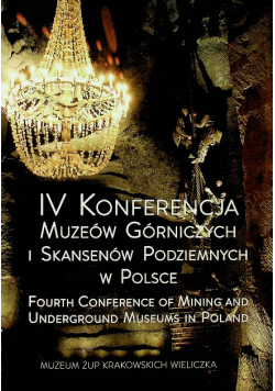 IV konferencja muzeów górnictwa i skansenów podziemnych w Polsce