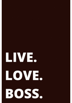 Live. Love. Boss. Journal - Black