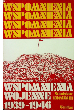 Wspomnienia wojenne 1939 - 1946