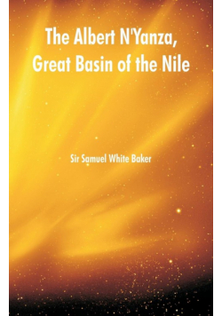 The Albert N'Yanza, Great Basin of the Nile