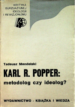 Karl R Popper Metodolog czy ideolog
