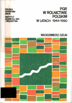Pgr w rolnictwie polskim w latach 1944 1990