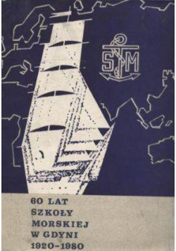 60 lat szkoły morskiej w Gdyni 1920 - 1980