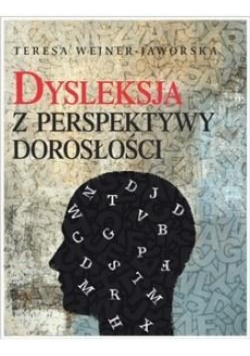 Dysleksja z perspektywy dorosłości